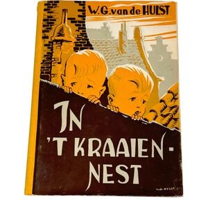 WG Van de Hulst In 't Kraaien-nest‎ HC DJ Dutch Childrens Book c 1948 Holland